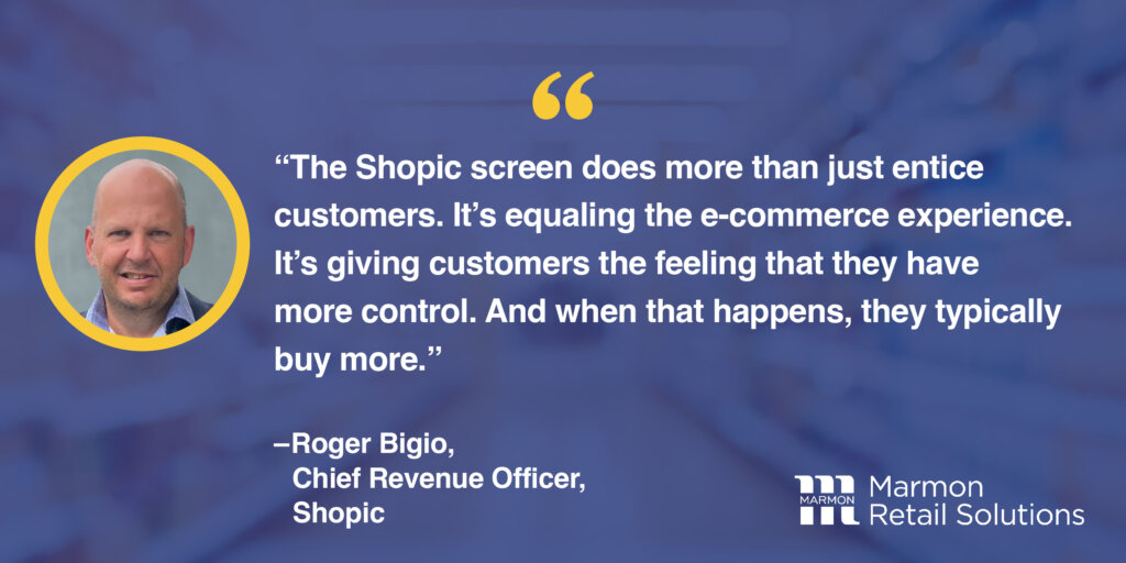 The Shopic screen does more than entice customers.